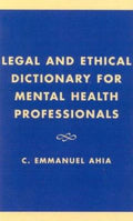 Legal and Ethical Dictionary for Mental Health Professionals