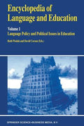 Encyclopedia of Language and Education: Language Policy and Political Issues in Education (Encyclopedia of Language and Education Ser., 1)