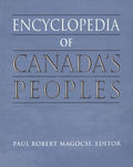 Encyclopedia of Canada's Peoples
