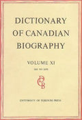 Dictionary of Canadian Biography / Dictionaire Biographique du Canada: Volume XI, 1881 - 1890 (Dictionary of Canadian Biography Ser.)