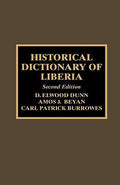 Historical Dictionary of Liberia (Historical Dictionaries of Africa Ser.)
