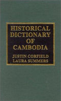 Historical Dictionary of Cambodia (Historical Dictionaries of Asia, Oceania, and the Middle East Ser.)