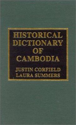 Historical Dictionary of Cambodia (Historical Dictionaries of Asia, Oceania, and the Middle East Ser.)