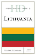 Historical Dictionary of Lithuania (Historical Dictionaries of Europe Ser.)
