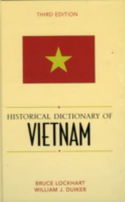 Historical Dictionary of Vietnam (Historical Dictionaries of Asia, Oceania, and the Middle East Ser.)
