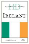 Historical Dictionary of Ireland (Historical Dictionaries of Europe Ser.)