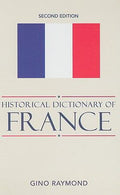 Historical Dictionary of France (Historical Dictionaries of Europe Ser.)