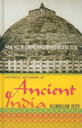 Historical Dictionary of Ancient India (Historical Dictionaries of Ancient Civilizations and Historical Eras Ser.)