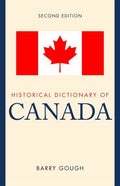 Historical Dictionary of Canada (Historical Dictionaries of the Americas Ser.)