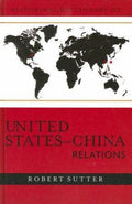 Historical Dictionary of United States-China Relations (Historical Dictionaries of Diplomacy and Foreign Relations Ser.)