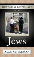 Historical Dictionary of the Jews (Historical Dictionaries of Peoples and Cultures Ser.)