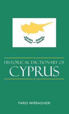 Historical Dictionary of Cyprus (Historical Dictionaries of Europe Ser.)