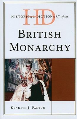 Historical Dictionary of the British Monarchy