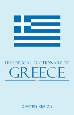 Historical Dictionary of Modern Greece (Historical Dictionaries of Europe Ser.)