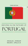 Historical Dictionary of Portugal (Historical Dictionaries of Europe Ser.)