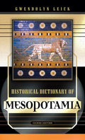 Historical Dictionary of Mesopotamia (Historical Dictionaries of Ancient Civilizations and Historical Eras Ser.)