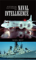Historical Dictionary of Naval Intelligence (Historical Dictionaries of Intelligence and Counterintelligence Ser.)