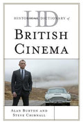 Historical Dictionary of British Cinema (Historical Dictionaries of Literature and the Arts Ser.)