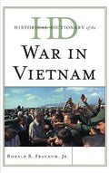 Historical Dictionary of the War in Vietnam (Historical Dictionaries of War, Revolution, and Civil Unrest Ser.)