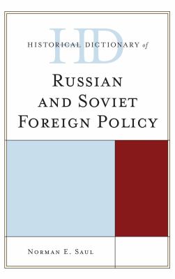 Historical Dictionary of Russian and Soviet Foreign Policy (Historical Dictionaries of Diplomacy and Foreign Relations Ser.)
