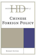 Historical Dictionary of Chinese Foreign Policy (Historical Dictionaries of Diplomacy and Foreign Relations Ser.)