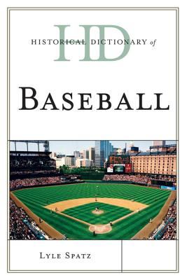 Historical Dictionary of Baseball (Historical Dictionaries of Sports Ser.)
