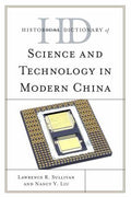 Historical Dictionary of Science and Technology in Modern China (Historical Dictionaries of Asia, Oceania, and the Middle East Ser.)