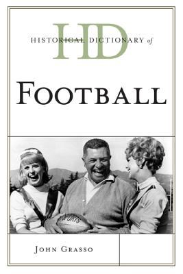 Historical Dictionary of Football (Historical Dictionaries of Sports Ser.)