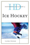 Historical Dictionary of Ice Hockey (Historical Dictionaries of Sports Ser.)