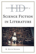 Historical Dictionary of Science Fiction in Literature (Historical Dictionaries of Literature and the Arts Ser.)