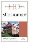 Historical Dictionary of Methodism (Historical Dictionaries of Religions, Philosophies, and Movements Ser.)