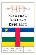 Historical Dictionary of the Central African Republic (Historical Dictionaries of Africa Ser.)
