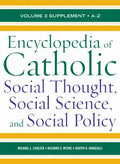 Encyclopedia of Catholic Social Thought, Social Science, and Social Policy: Supplement