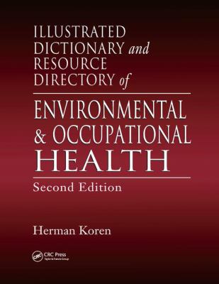 Illustrated Dictionary and Resource Directory of Environmental and Occupational Health, Second Edition