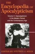 Encyclopedia of Apocalypticism: Volume 3: Apocalypticism in the Modern Period and the Contemporary Age