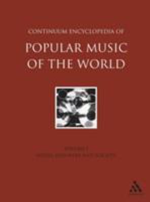 Continuum Encyclopedia of Popular Music of the World, Volume 1: Media, Industry, Society (Encyclopedia of Popular Music of the World Ser.)