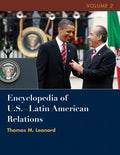 Encyclopedia of U. S. - Latin American Relations