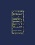 Dictionary of Petroleum Exploration, Drilling and Production