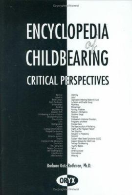 Encyclopedia of Childbearing: Critical Perspectives