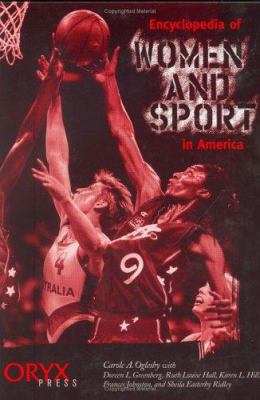 Encyclopedia of Women and Sport in America