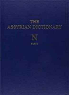 Assyrian Dictionary of the Oriental Institute of the University of Chicago (Assyrian Dictionary Ser., 11, N 1+2)