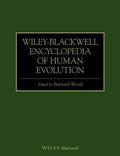 Wiley-Blackwell Encyclopedia of Human Evolution