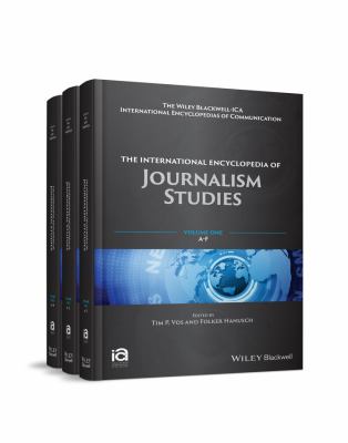 The International Encyclopedia of Journalism Studies, 3 Volume Set