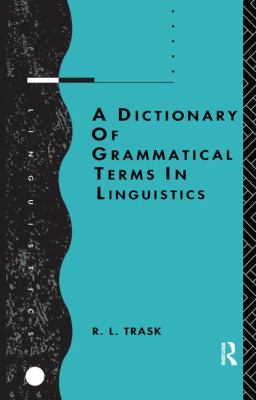A Dictionary of Grammatical Terms in Linguistics