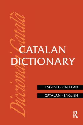 Catalan Dictionary: Catalan-English, English-Catalan (Routledge Bilingual Dictionaries Ser.)