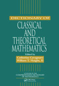 Dictionary of Classical and Theoretical Mathematics