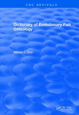 Dictionary of Evolutionary Fish Osteology (CRC Press Revivals Ser.)