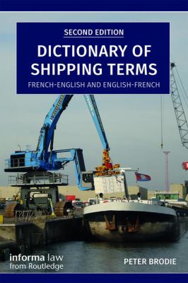 Dictionary of Shipping Terms: French-English and English-French