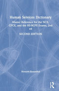 Human Services Dictionary: Master Reference for the NCE, CPCE, and the HS-BCPE Exams, 2nd Ed