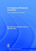 A Frequency Dictionary of Korean: Core Vocabulary for Learners (Routledge Frequency Dictionaries Ser.)